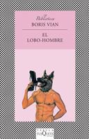 El lobo-hombre | 9788472237414 | Vian, Boris