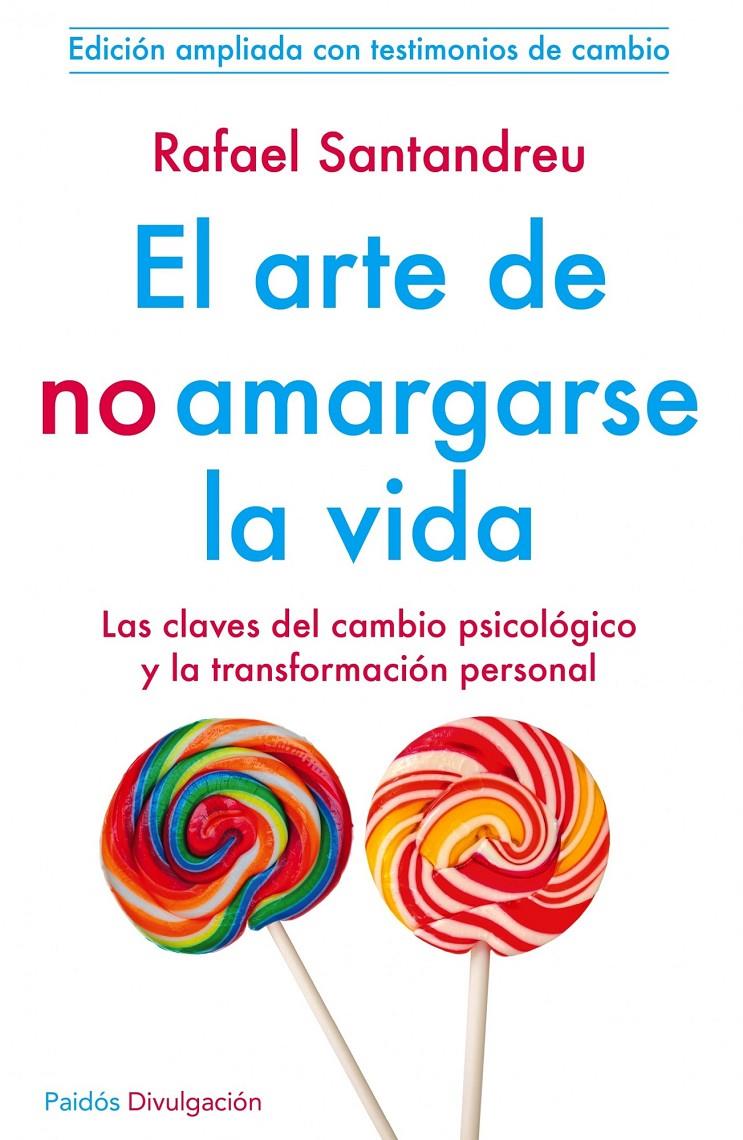 El arte de no amargarse la vida | 9788449329999 | Rafael Santandreu Lorite