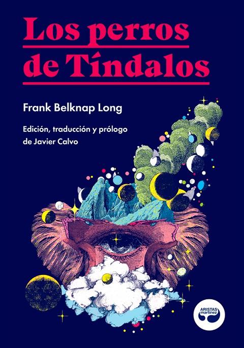 Los perros de Tíndalos | 9788412234862 | Belknap Long, Frank