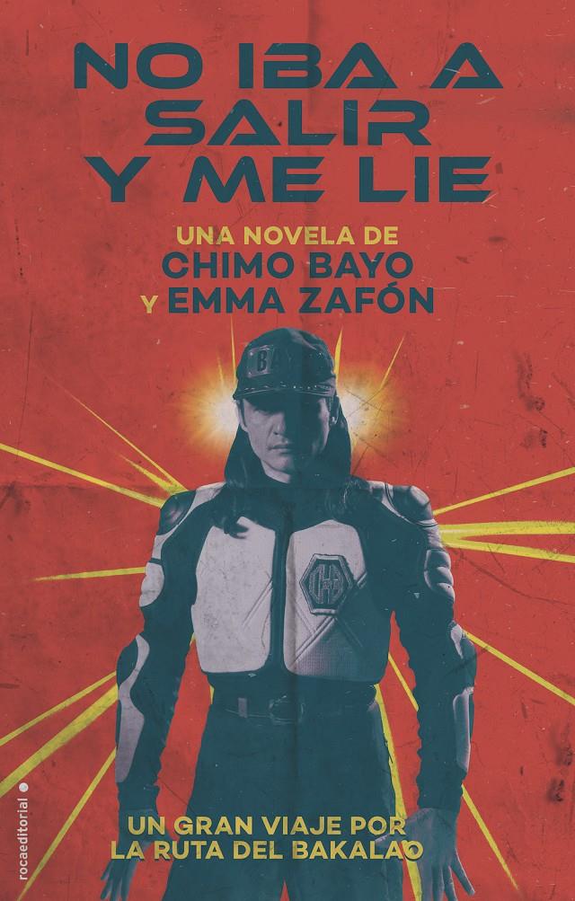 No iba a salir y me lie | 9788416700134 | Bayo, Chimo/Zafón, Emma