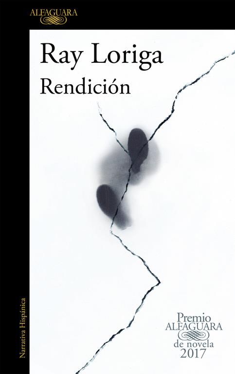 Rendición (Premio Alfaguara de novela 2017) | 9788420426860 | Ray Loriga