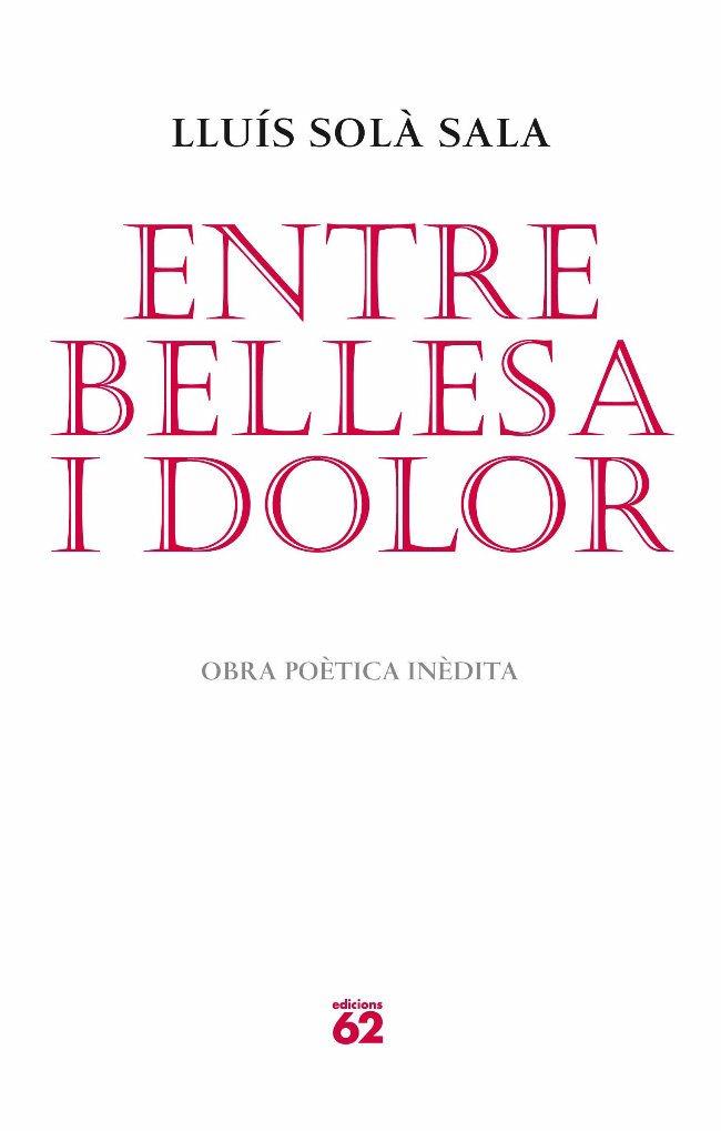 Entre bellesa i dolor | 9788429765052 | Solà, Lluís