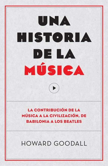 Una historia de la música | 9788494126703 | Goodall, Howard