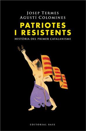 Patriotes i resistents | 9788485031214 | Termes, Josep/Colomines, Agustí