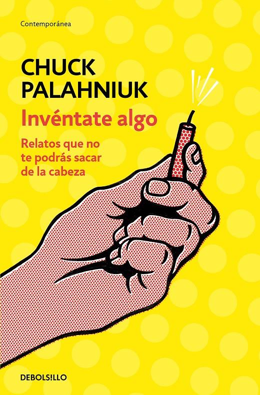 Invéntate algo | 9788466347747 | Palahniuk, Chuck