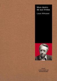 Marx dentro de sus límites | 9788446019923 | Althusser, Louis