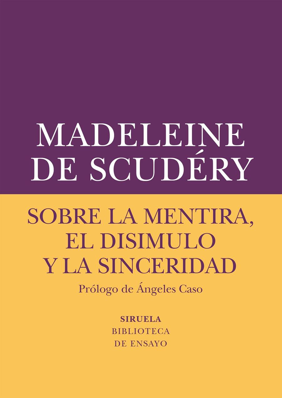 Sobre la mentira, el disimulo y la sinceridad | 9788417151072 | De Scudéry, Madeleine