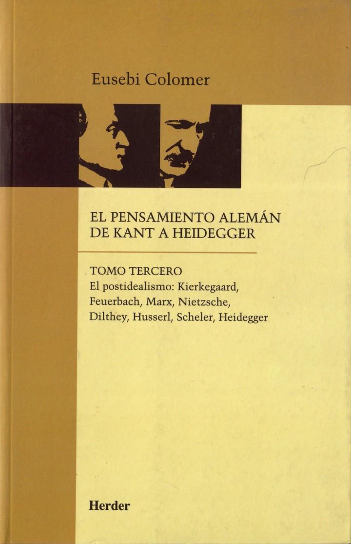 El pensamiento alemán de Kant a Heidegger tomo III | 9788425415210 | Colomer, Eusebi