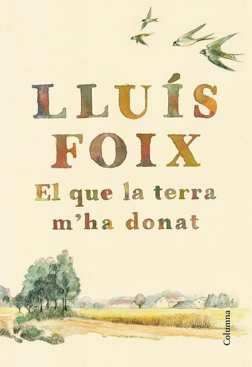 El que la terra m'ha donat | 9788466422871 | Foix Carnicé, Lluís