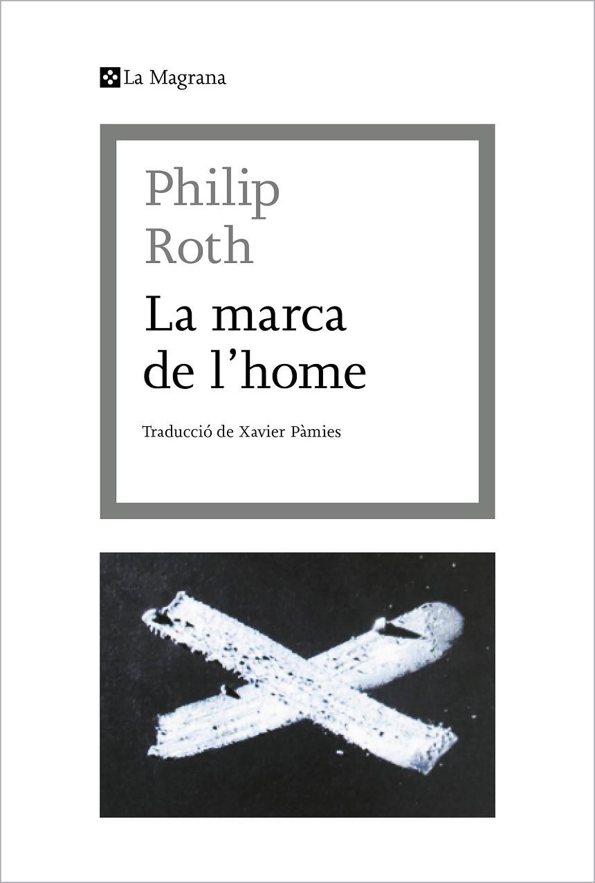 La marca de l'home | 9788412425369 | Roth, Philip