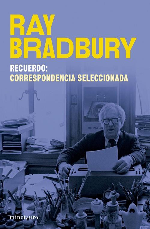 Recuerdo: correspondencia seleccionada de Ray Bradbury | 9788445017302 | Bradbury, Ray