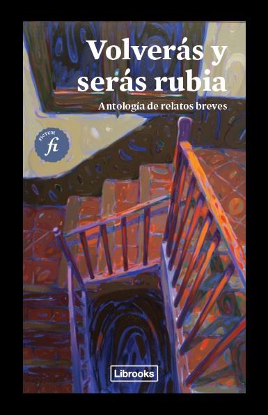 Volverás y serás rubia | 9788494456954 | Varios autores