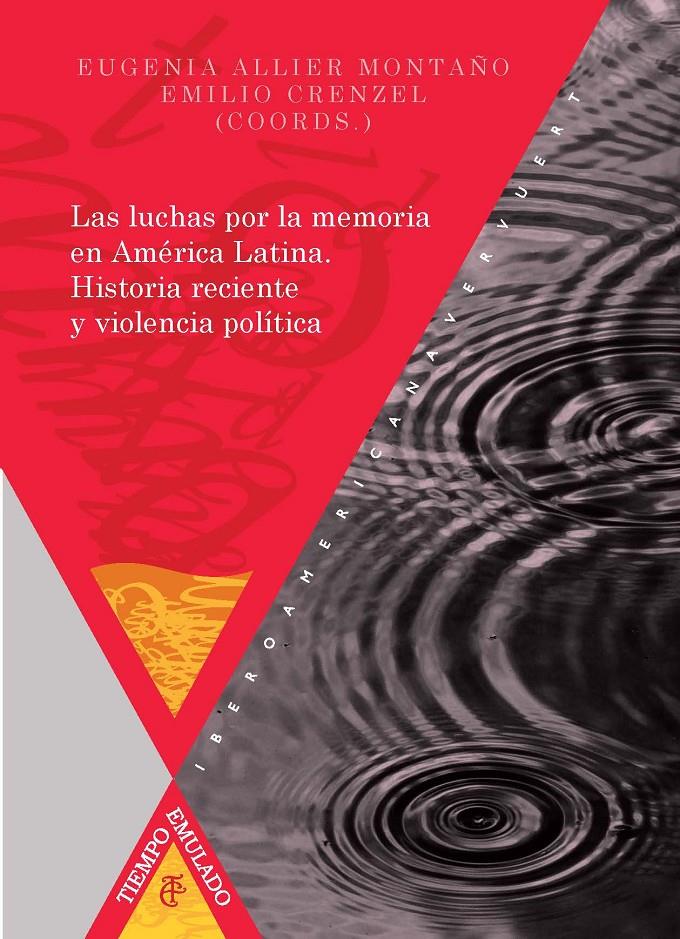 Las luchas por la memoria en América Latina. Historia reciente y violencia polít | 9788484899211