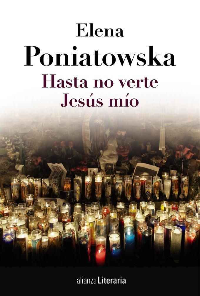 Hasta no verte Jesús mío | 9788420684789 | Poniatowska, Elena