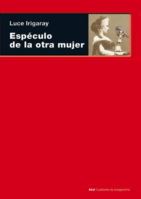 Espéculo de la otra mujer | 9788446024088 | Irigaray, Luce