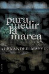 Para medir la marea | 9788499186214 | Maksik, Alexander