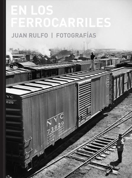 En los ferrocarriles | 9788415118985 | Rulfo, Juan