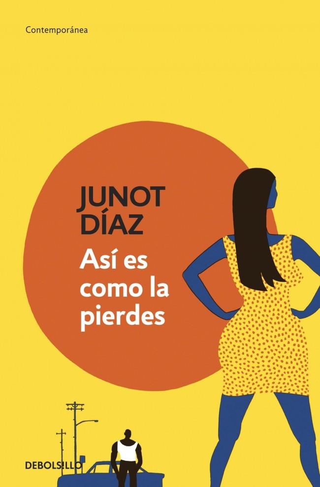 Así es como la pierdes | 9788490328088 | Díaz, Junot