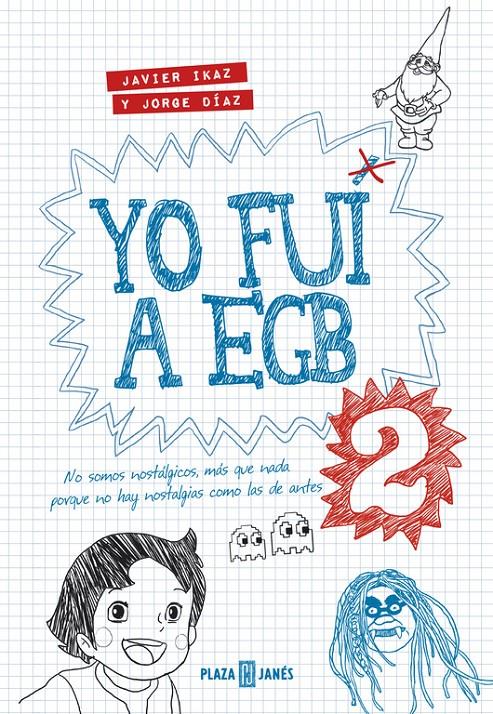 Yo fui a EGB 2 | 9788401343025 | IKAZ,JAVIER/DIAZ,JORGE