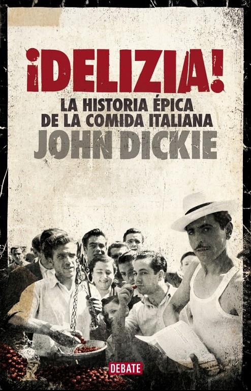 DELIZIA! | 9788499924397 | DICKIE,JOHN