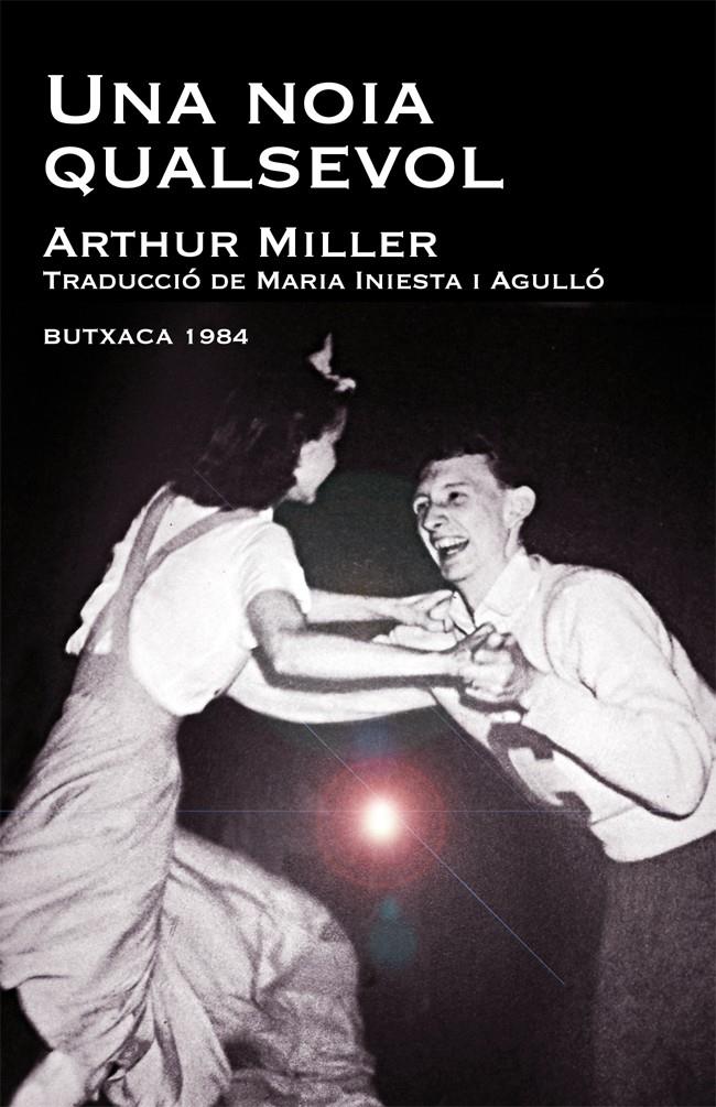 Una noia qualsevol | 9788415091011 | Miller, Arthur