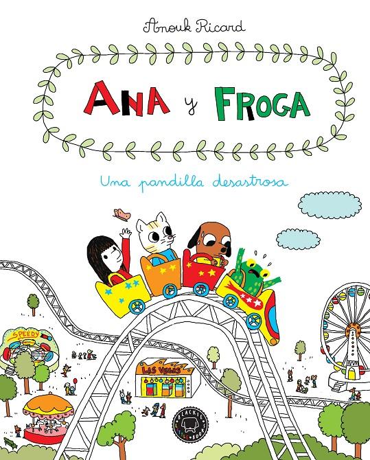 Ana y Froga. Una pandilla desastrosa | 9788416290567 | Ricard, Anouk