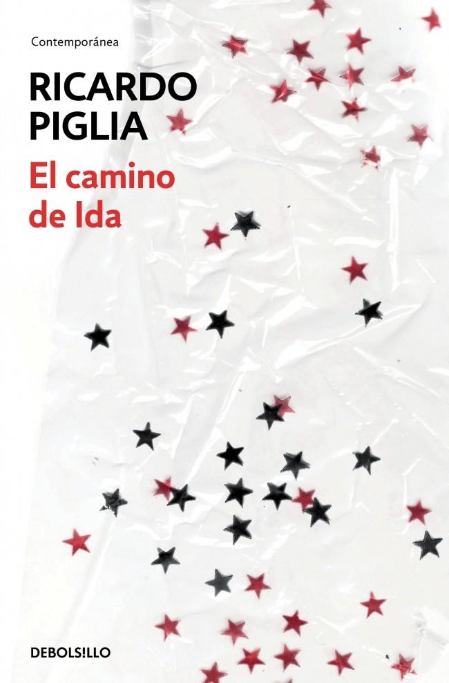 El camino de Ida | 9788490624371 | PIGLIA,RICARDO