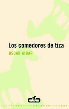 Los comedores de tiza | 9788493367077 | AIBAR,OSCAR