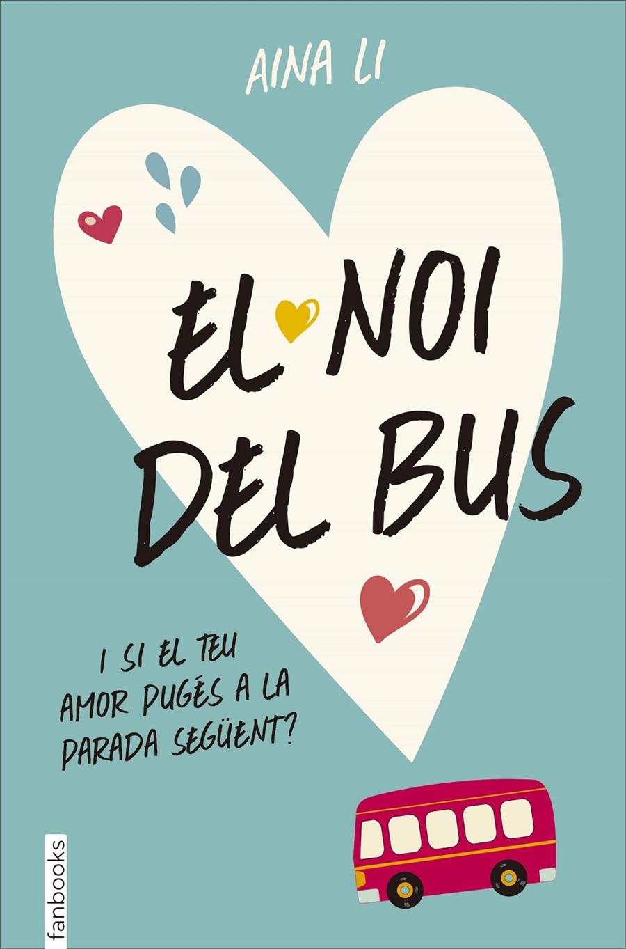 El noi del bus | 9788416297467 | Aina Li