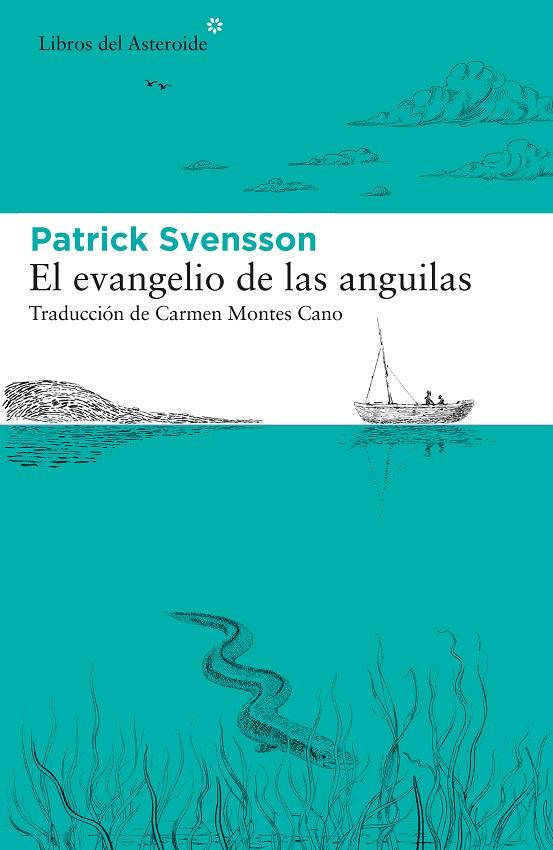 El evangelio de las anguilas | 9788417977412 | Svensson, Patrik