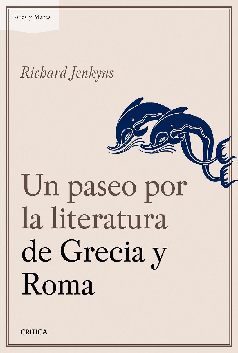 Un paseo por la literatura de Grecia y Roma | 9788498928709 | Richard Jenkyns