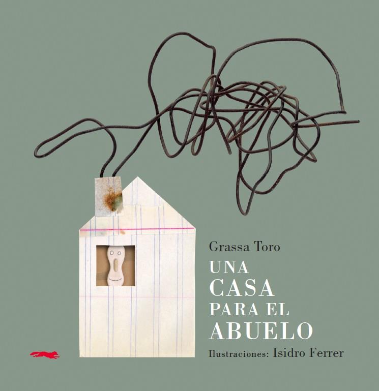 Una casa para el abuelo | 9788494161971 | Grassa Toro, Carlos