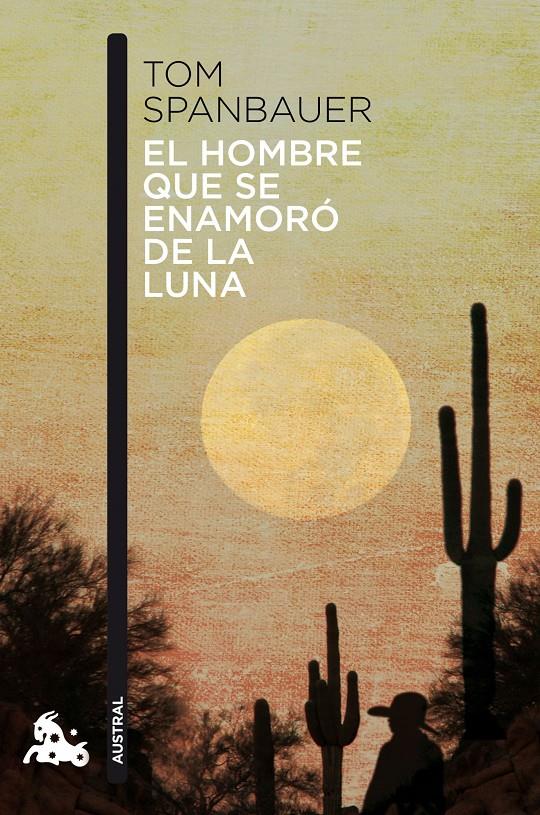 El hombre que se enamoró de la luna | 9788494165993 | Tom Spanbauer