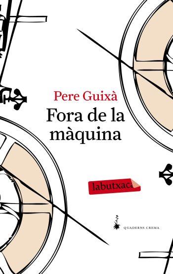 Fora de la màquina | 9788492549641 | Guixà, Pere