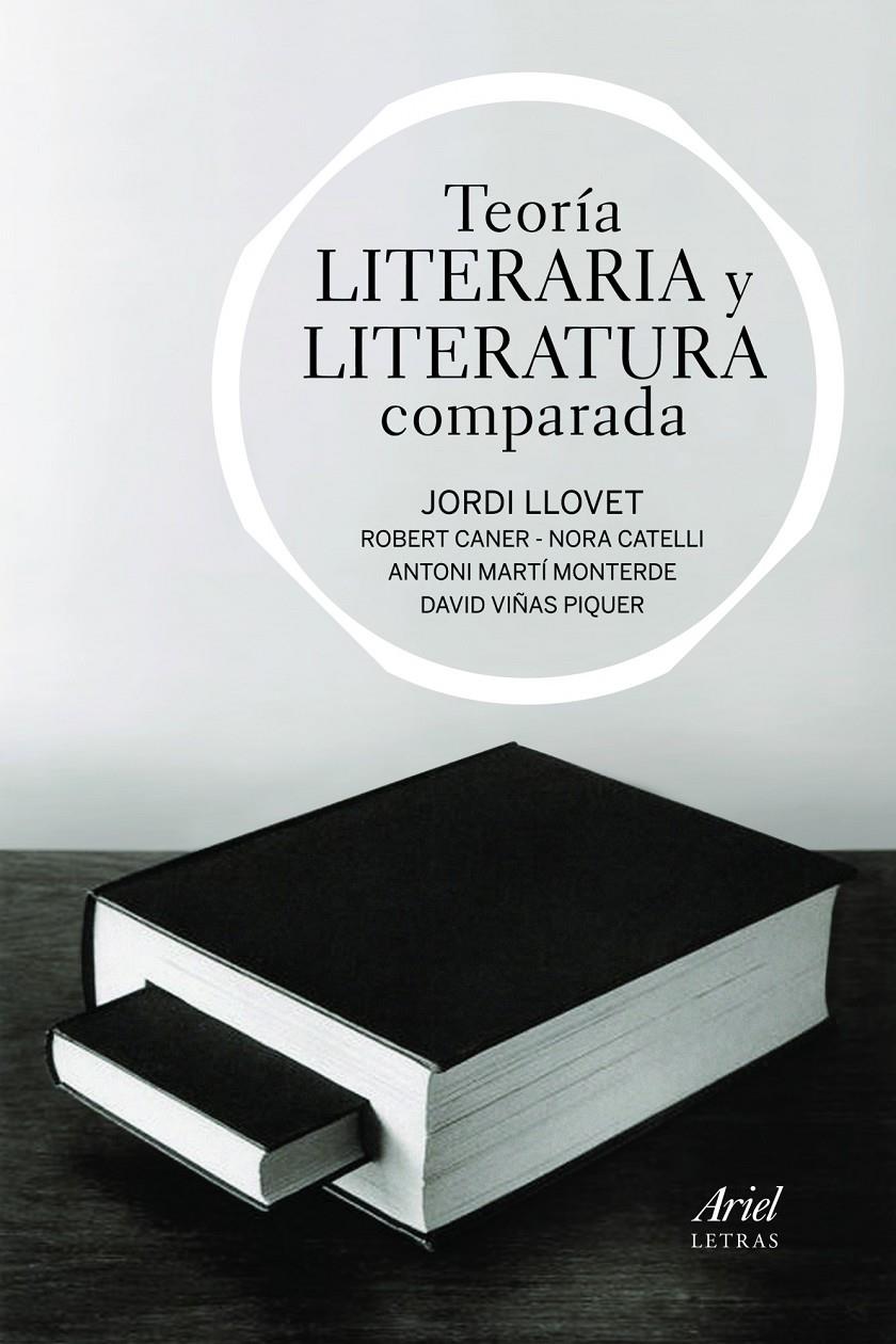 Teoría literaria y literatura comparada | 9788434470552 | Jordi Llovet/Roberto Caner Liese/Nora Catelli Quiroga/Antoni Martí Monterde/David Viñas Piquer