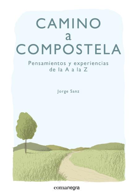 Camino a Compostela | 9788415097891 | Sanz, Jorge