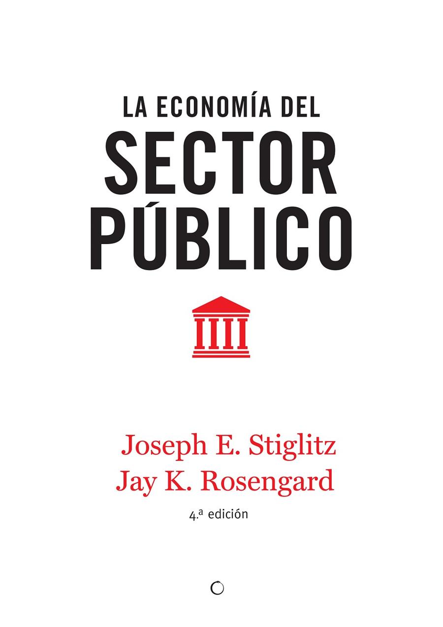 La economía del sector público, 4ª ed. | 9788494107672 | Stiglitz, Joseph E./Rosengard, Jay K.