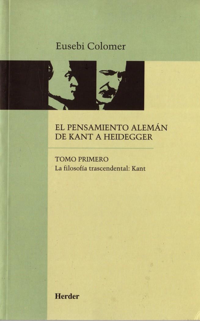 El pensamiento alemán de Kant a Heidegger tomo I | 9788425415197 | Colomer, Eusebi