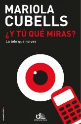 ¿Y tú qué miras? | 9788499186498 | Cubells, Mariola