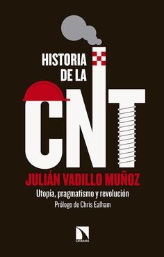 Historia de la CNT | 9788490975671 | Vadillo Muñoz, Julián