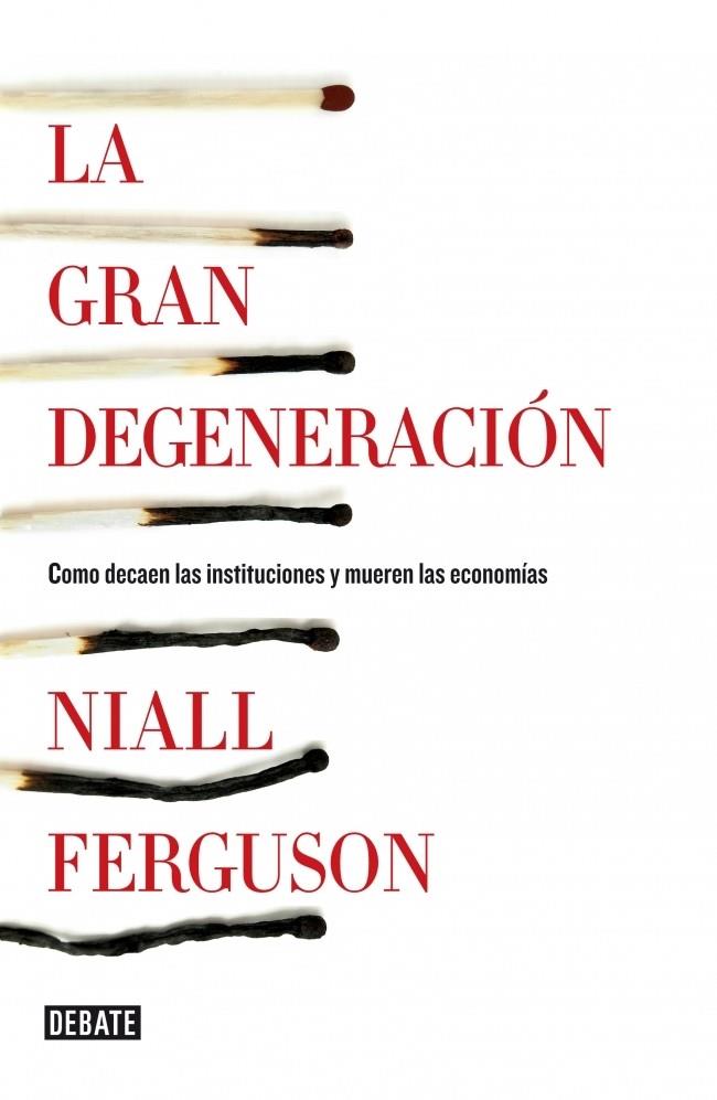 La gran degeneración | 9788499922744 | FERGUSON,NIALL