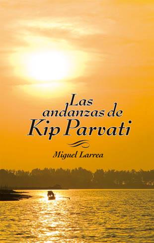 Las andanzas de Kip Parvati | 9788424649630 | Larrea García-Morato, Miguel