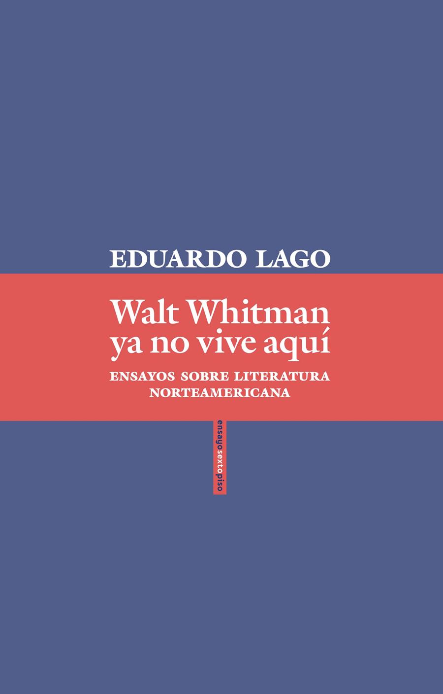 Walt Whitman ya no vive aquí | 9788416677870 | Lago, Eduardo