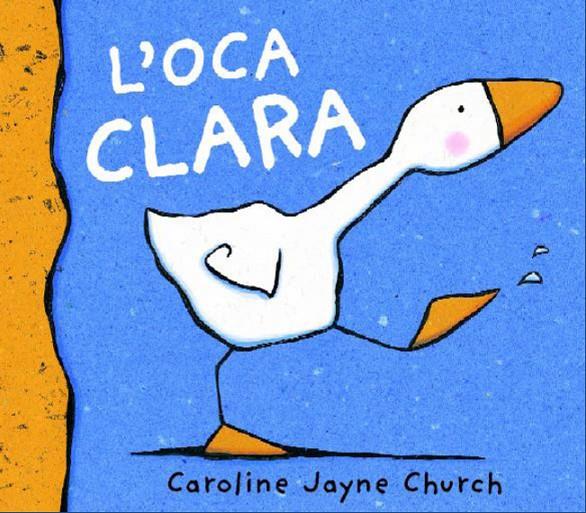 L'oca Clara | 9788495987600 | Jayne Church, Caroline