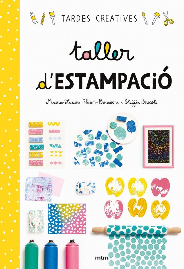 Taller de estampació | 9788417165284 | Steffie Brocoli/Marie-Laure Pham-Bouwens