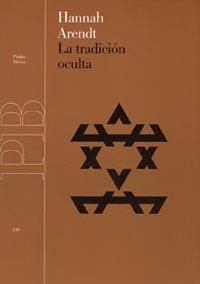 La tradición oculta | 9788449315510 | Arendt, Hannah