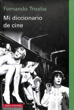 Mi diccionario de cine | 9788481096231 | Trueba, Fernando