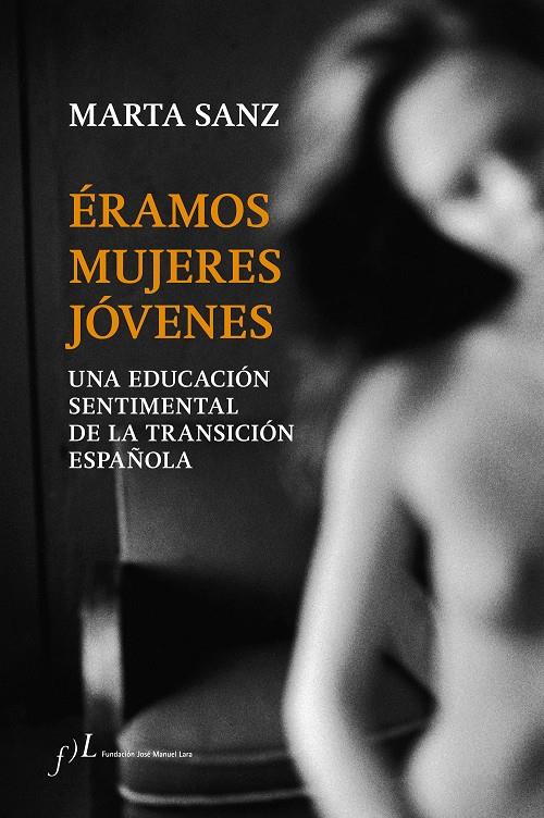 Éramos mujeres jóvenes | 9788415673262 | Marta Sanz