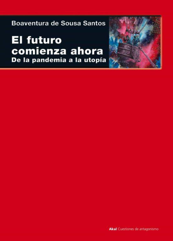 El futuro comienza ahora | 9788446049760 | De sousa santos, Bonaventura