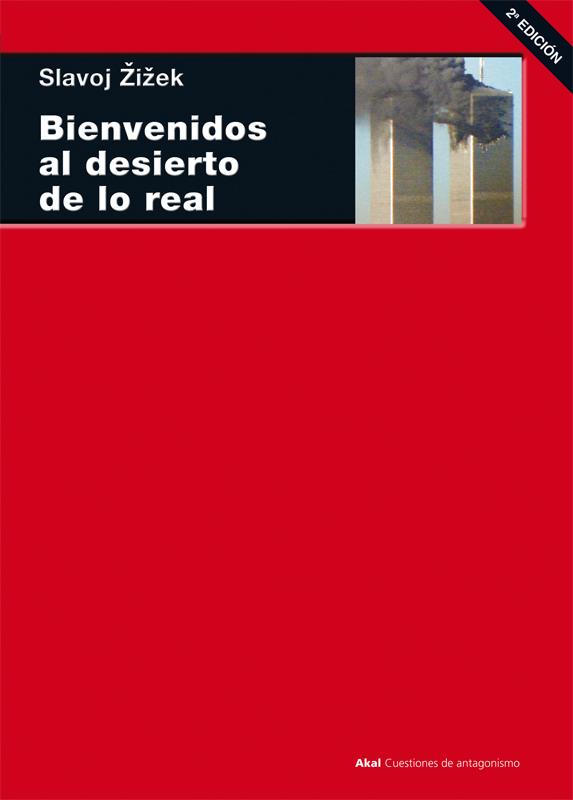 Bienvenidos al desierto de lo real | 9788446020387 | Zizek, Slavoj